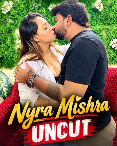Nyra Mishra (2026) UNCUT